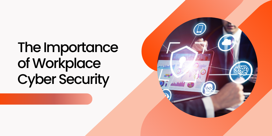 Cybersecurity in the Workplace